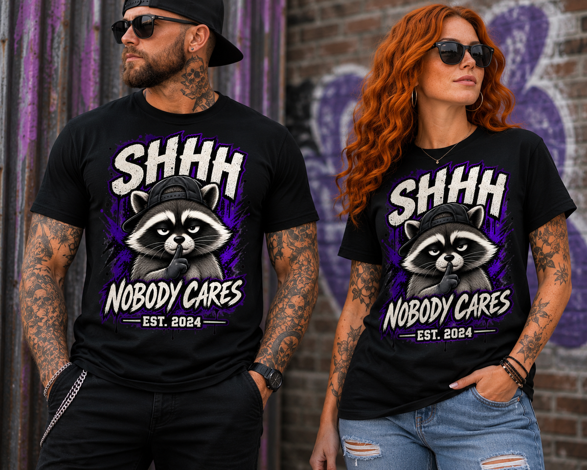 Shhh… Nobody Cares Raccoon T-Shirt