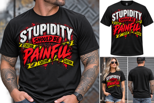 Stupidity Should Be Painful
